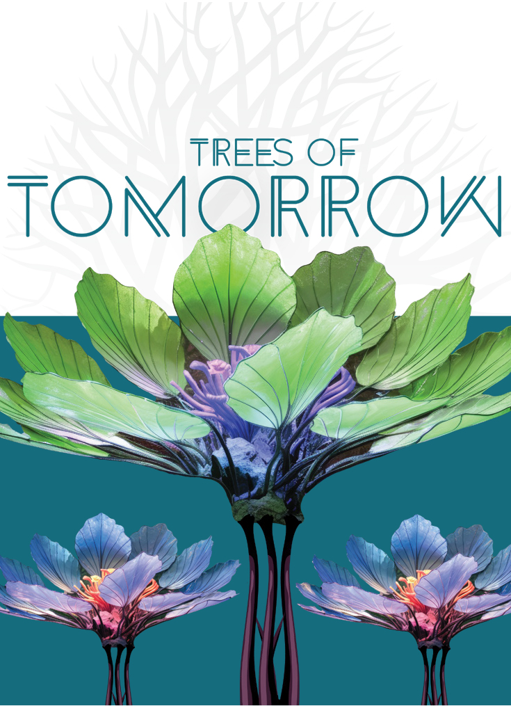 Trees of Tomorrow